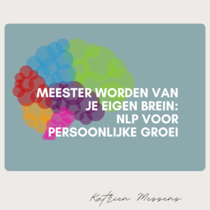 Meester worden van je eigen brein – NLP voor Persoonlijke Groei